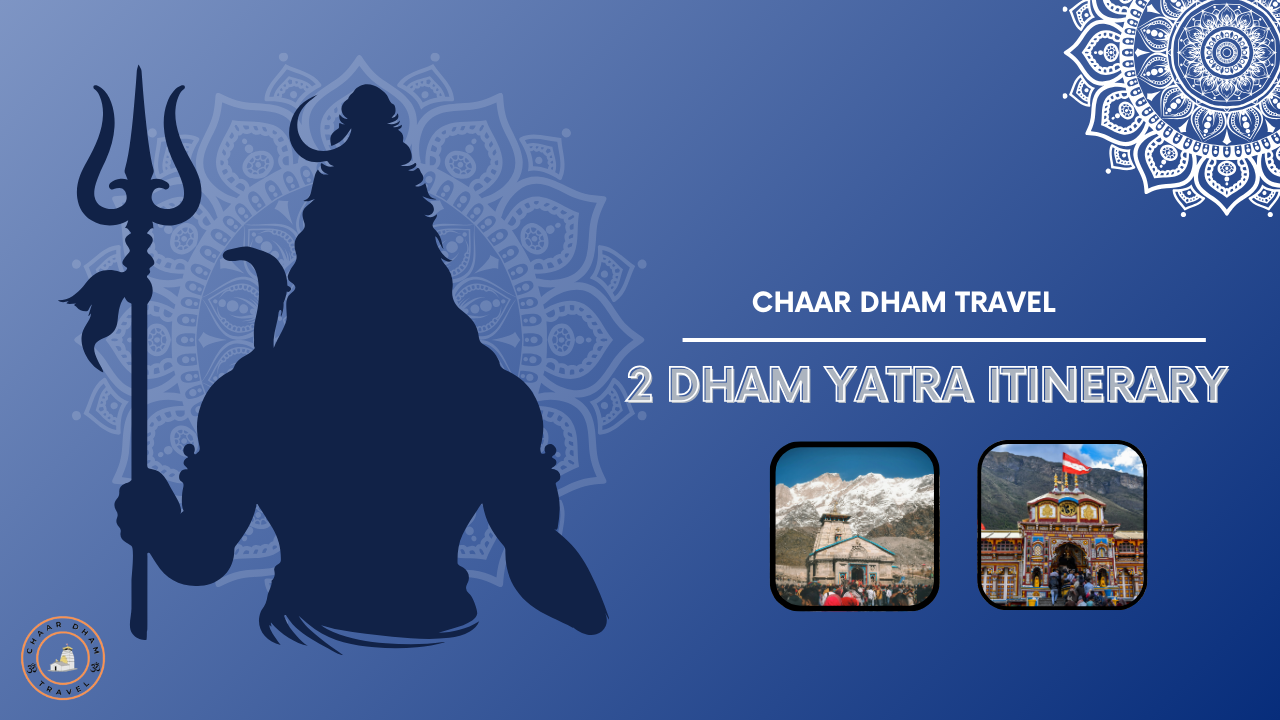 2 dham yatra itinerary